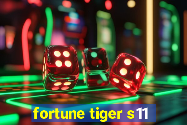 fortune tiger s11